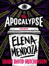 Cover image for The Apocalypse of Elena Mendoza